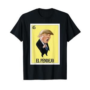 Funny Mexican Design For Anti Trump El Pendejo TShirt